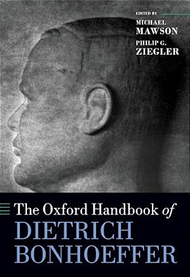 The Oxford Handbook Of Dietrich Bonhoeffer-..