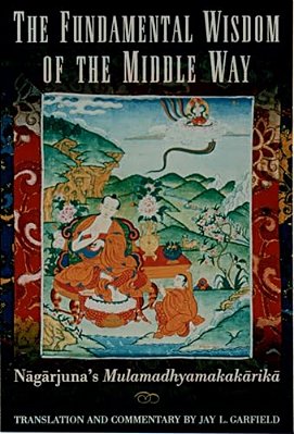 The Fundamental Wisdom Of The Middle Way: Nagarjuna's Mulamadhyamakakarika-..