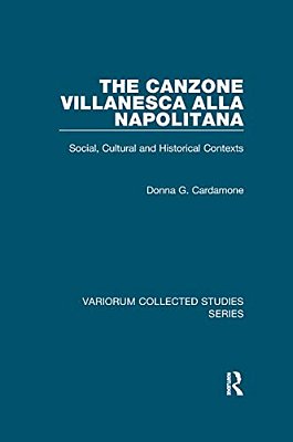 The Canzone Villanesca Alla Napolitana: Social, Cultural And Historical Contexts-..