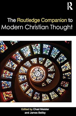 The Routledge Companion To Modern Christian Thought-..