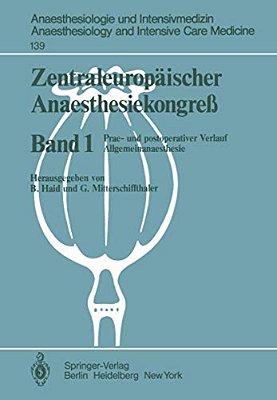Zentraleuropäischer Anaesthesiekongre?: Prae- Und Postoperativer Verlauf Allgemeinanaesthesie-..