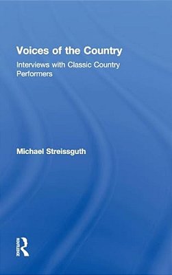 Voices Of The Country: Interviews With Classic Country Performers-..