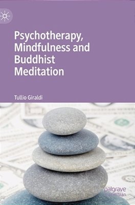 Psychotherapy, Mindfulness And Buddhist Meditation-..