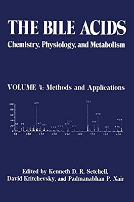The Bile Acids: Chemistry, Physiology, And Metabolism: Volume 4: Methods And Applications-..