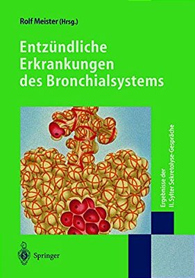 Entzündliche Erkrankungen Des Bronchialsystems: Ergebnisse Der II. Sylter Sekretolyse-Gespräche-..