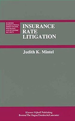 Insurance Rate Litigation: A Survey Of Judicial Treatment Of Insurance Ratemaking And Insurance Rate Regulation-..