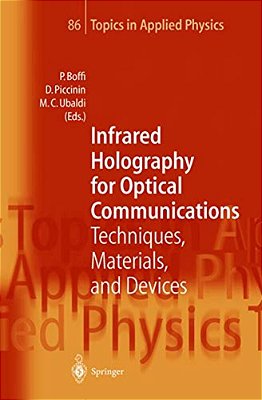Infrared Holography For Optical Communications: Techniques, Materials And Devices-..