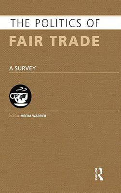 The Politics Of Fair Trade: A Survey-..