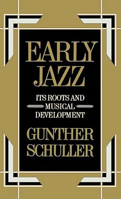 Early Jazz: Its Roots And Musical Development-..