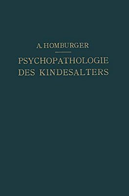 Vorlesungen Über Psychopathologie Des Kindesalters-..