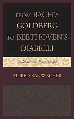 From Bach's Goldberg To Beethoven's Diabelli: Influence And Independence-..