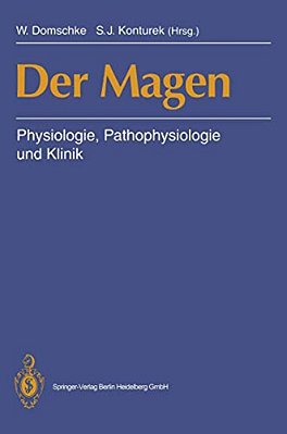 Der Magen: Physiologie, Pathophysiologie Und Klinik-..