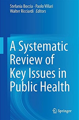 A Systematic Review Of Key Issues In Public Health-..
