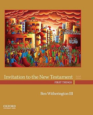 Invitation To The New Testament: First Things-..