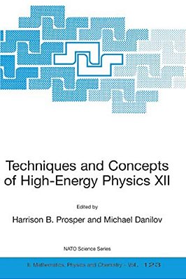 Techniques And Concepts Of High-Energy Physics XII-..