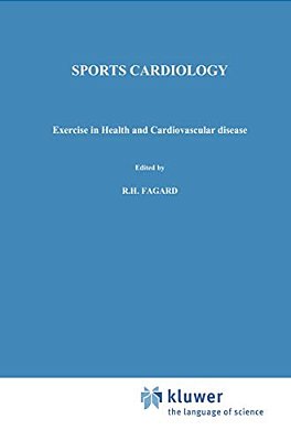 Sports Cardiology: Exercise In Health And Cardiovascular Disease-..