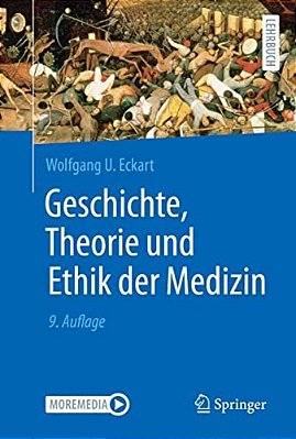Geschichte, Theorie Und Ethik Der Medizin-..