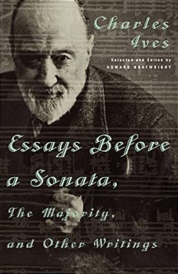 Essays Before A Sonata, The Majority, And Other Writings-..