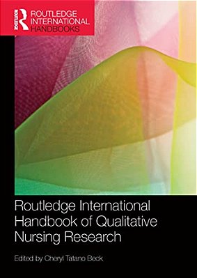 Routledge International Handbook Of Qualitative Nursing Research-..