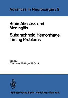Brain Abscess And Meningitis: Subarachnoid Hemorrhage: Timing Problems-..