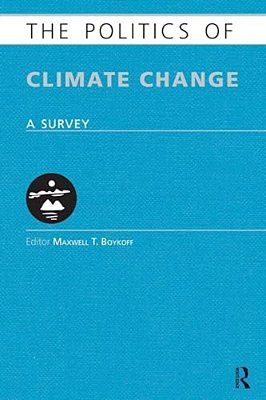 The Politics Of Climate Change: A Survey-..