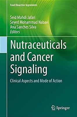 Nutraceuticals And Cancer Signaling: Clinical Aspects And Mode Of Action-..
