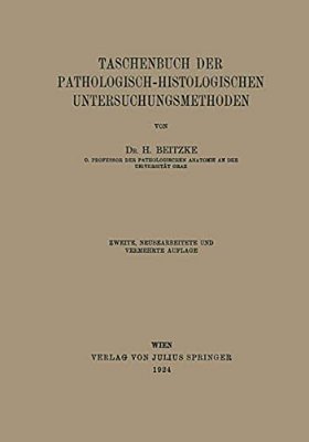 Taschenbuch Der Pathologisch-Histologischen Untersuchungsmethoden-..