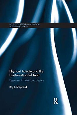 Physical Activity And The Gastro-Intestinal Tract: Responses In Health And Disease-..