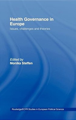 Health Governance In Europe: Issues, Challenges, And Theories-..