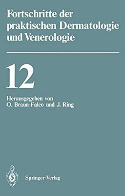 Vorträge Der XII. Fortbildungswoche Der Dermatologischen Klinik Und Poliklinik Der Ludwig-Maximilians-universität München In Verbindung Mit Dem Berufs-..