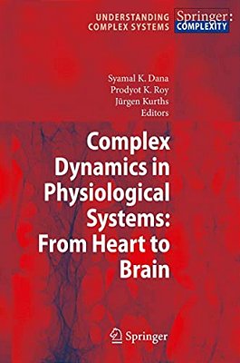 Complex Dynamics In Physiological Systems: From Heart To Brain-..