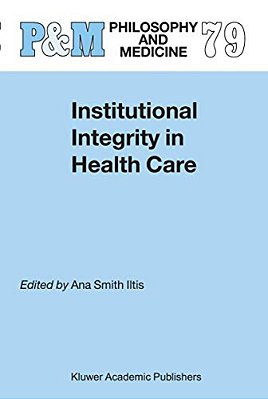Institutional Integrity In Health Care-..