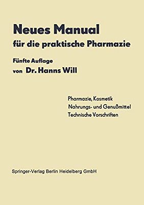 Neues Manual Für Die Praktische Pharmazie-..