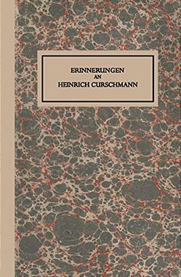 Erinnerungen An Heinrich Curschmann-..