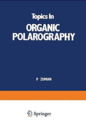 Topics In Organic Polarography-..