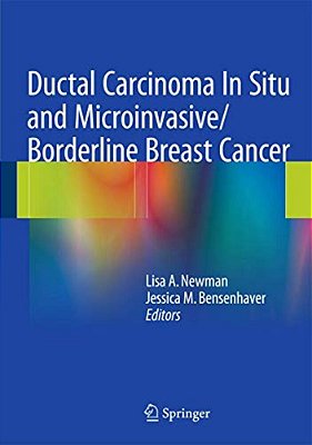 Ductal Carcinoma In Situ And Microinvasive/Borderline Breast Cancer-..