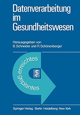 Datenverarbeitung Im Gesundheitswesen: Erreichtes Und Geplantes-..