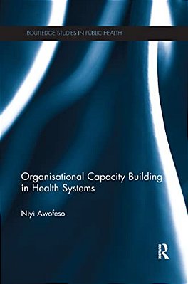 Organisational Capacity Building In Health Systems-..