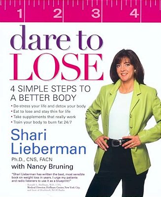 Dare To Lose: 4 Simple Steps To A Better Body-..
