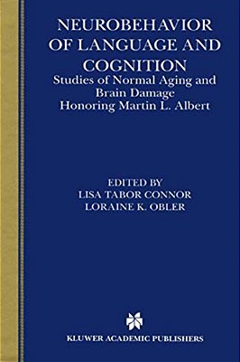 Neurobehavior Of Language And Cognition: Studies Of Normal Aging And Brain Damage-..