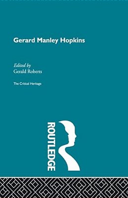 Gerard Manley Hopkins: The Critical Heritage-..