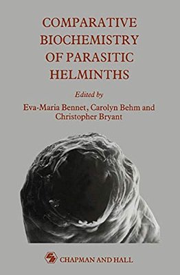 Comparative Biochemistry Of Parasitic Helminths-..