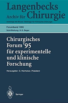 Chirurgisches Forum '95 Für Experimentelle Und Klinische Forschung: 112. Kongreß Der Deutschen Gesellschaft Für Chirurgie Berlin, 18.-22. April 1995-..