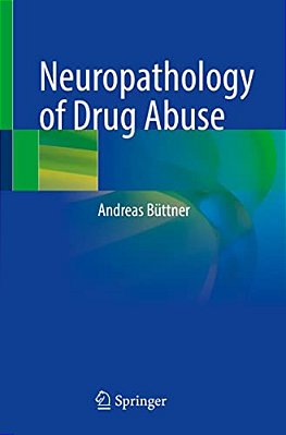 Neuropathology Of Drug Abuse-..