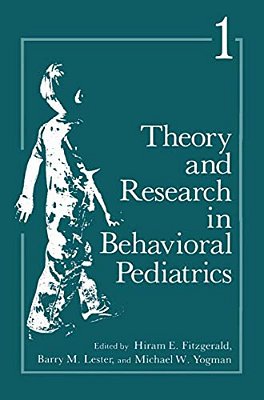 Theory And Research In Behavioral Pediatrics: Volume 1-..