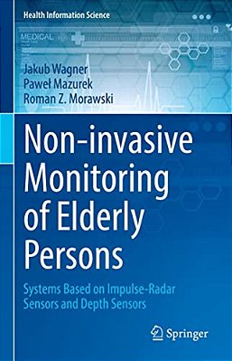 Non-Invasive Monitoring Of Elderly Persons: Systems Based On Impulse-Radar Sensors And Depth Sensors-..