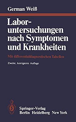 Laboruntersuchungen Nach Symptomen Und Krankheiten: Mit Differentialdiagnostischen Tabellen-..