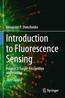 Introduction To Fluorescence Sensing: Volume 2: Target Recognition And Imaging-..