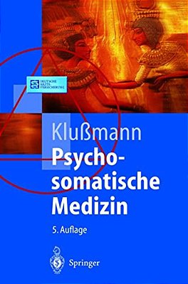 Psychosomatische Medizin: Ein Kompendium Für Alle Medizinischen Teilbereiche-..