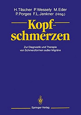Kopfschmerzen: Zur Diagnostik Und Therapie Von Schmerzformen Außer Migräne-..